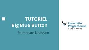 Tutoriel Big Blue Button _ Entrer dans la session